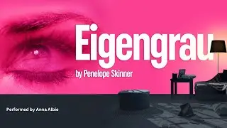 Eigengrau Penelope Skinner | John Caves Monologue
