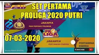 JAKARTA PGN POPSIVO POLWAN VS JAKARTA PERTAMINA ENERGI - PROLIGA 2020 PUTRI SET PERTAMA | 07/03/2020