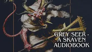Skaven Warhammer Audiobook - Grey Seer by C.L Werner  - Part 5