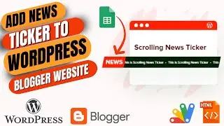 How To Add News Ticker To Your Blogger & Wordpress Website with Google sheet Data