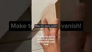 Guaranteed best way to fill seams in your trim. 