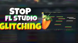 How to Fix Glitching and Static Crackling in FL Studio