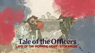 Tale of the Officers | Land of the Morning Light
