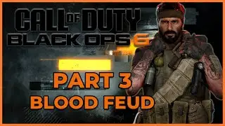 Call of Duty Black Ops 6 - Campaign Mode - Part 3 - Blood Feud