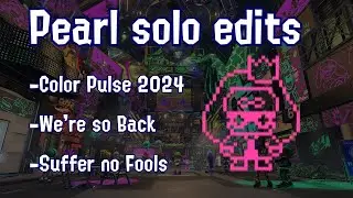 Pearl Solo Edits '24 | Splatoon 3