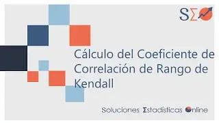 20 | Cálculo del Coeficiente de Correlación de Rango de Kendall Parte II |