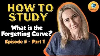 Study Motivation | How to Study | The Forgetting Curve Ep 5 Part 1
