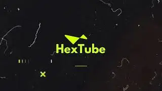 hextube intro video | #hextube