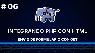 PHP INTEGRATION WITH HTML COURSE - SUBMITTING A FORM WITH GET #06