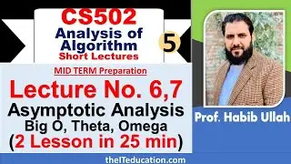 CS502 Short Lectures 5 | Asymptotic Notation Chapter | CS502 Lecture 6 and CS502 Lecture 7