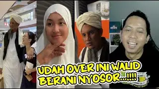 OH INI WALID VIRAL YANG OVER BRANI NYOSOR 😱😂REACT LUCUNGAKAK