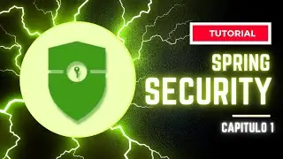 Spring Security - Capitulo 1: Entendiendo Spring Security