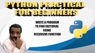 HOW TO FIND FACTORIAL USING RECURSIVE FUNCTION IN PYTHON