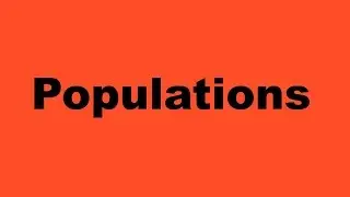 Populations!