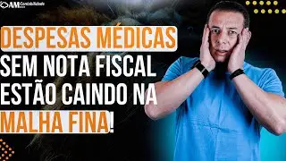 IRPF 2023 | DESPESAS MÉDICAS SEM NOTA FISCAL (APENAS COM RECIBOS) ESTÃO CAINDO NA MALHA FINA!