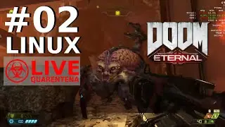 #02 Live - Doom Eternal Linux