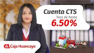 💵📈 Cuenta CTS con tasa de hasta 6.50% - Emprende Empresario 2022
