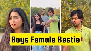 Boys Female Bestie Ft. @Funnymaniiiii