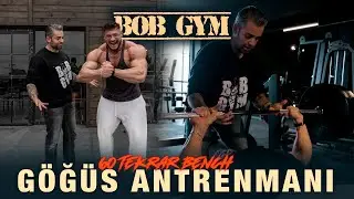 HER SETTE SINIRLARI ZORLAMAK | BOB GYM DE GÖĞÜS ANTRENMANI w/ 
