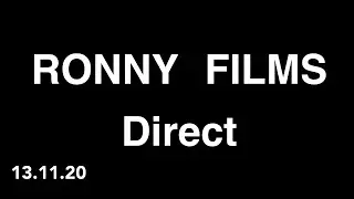 Ronny Films Direct 13.11.2020
