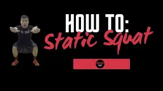 HOW TO: Static Squat