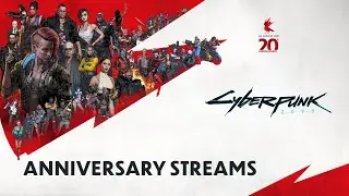 20 years of CD PROJEKT RED: Anniversary Streams — Cyberpunk 2077