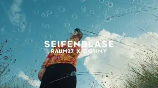 RAUM27 x CONNY - Seifenblase | (Official Video)
