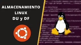 📌 Comandos DU y DF para Gestionar el ALMACENAMIENTO de LINUX 💻
