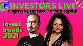 [Investors Live] Eugeny Kuznetsov, Orbita Capital Partners, Invest Trends 2021 | ILIFTTV