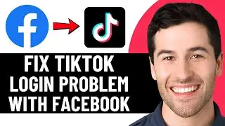 HOW TO FIX TIKTOK LOGIN PROBLEM WITH FACEBOOK 2026! (EASY FIX)