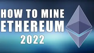 How To Mine Ethereum On Windows 10 - 2022 Guide