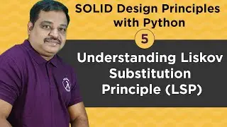 #5: SOLID Design Principles with Python: Liskov Substitution Principles