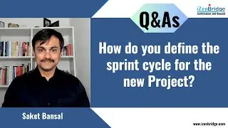 Q&As : How do you define the sprint cycle for the new Project ?