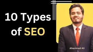 "10 Different Types SEO " " (এসইও এর প্রকারভেদ " " Types of SEO You Actually Need to Know About "