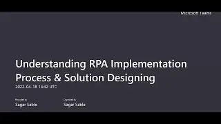 RPATools Internship - Understanding RPA Implementation Process and Solution Design - Session 1
