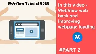 2. WebView in android studio | Full Tutorial Series | WebView WebSite Back & Improving page loading