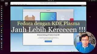 Fedora 36 dengan KDE Plasma jauh lebih keren !!!