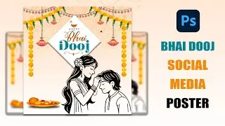 Bhai Dooj Poster Design in Photoshop | How to make Bhai Dooj Social Media Post Design Tutorial