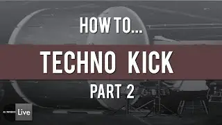 How to make your own Techno Kick Part 2 ( 
