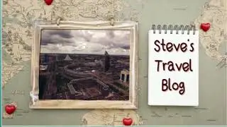 Excel 8. Module 3. Steve's Travel Blog
