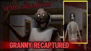Granny  - Recaptured Door Escape with Slendrina + Grandpas Shotgun