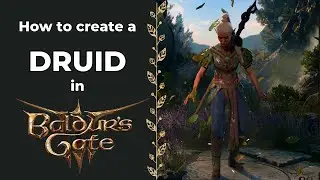How to Create a Druid in Baldur's Gate 3