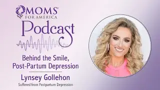 Behind the Smile, Post-Partum Depression