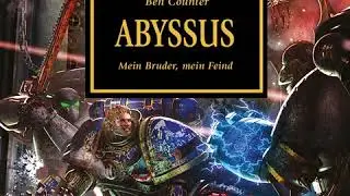 Ben Counter - Abyssus - Mein Bruder, mein Feind - The Horus Heresy 8