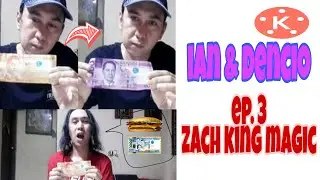 ian & DENCIO ep. 3 ZACH KING MONEY CHANGE MAGIC kinemaster ANG DALAWANG IKAW