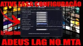 COMO TIRAR O LAG DO MTA | ATIVE ESSAS CONFIGURACÃO ADEUS LAG NO MTA SA 2023 FUNCIONAL PC FRACO