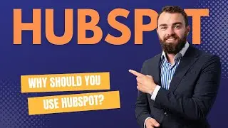 Why should you use HubSpot?