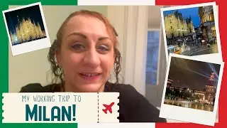 My Working Trip To Milan!