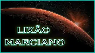 LIXÃO em MARTE