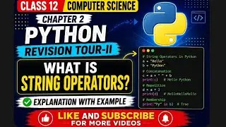Class-12|CS| Chapter-2|String Operators in python (